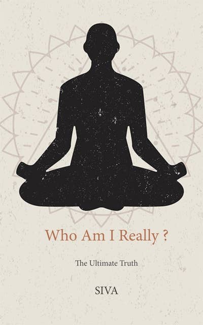 Who Am I Really?: The Ultimate Truth