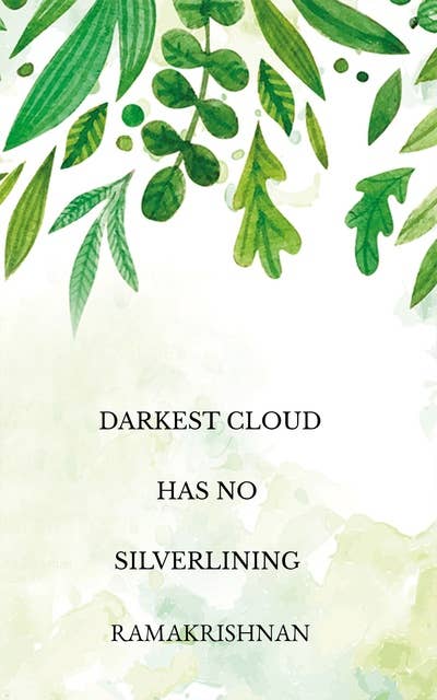 Darkest Cloud Has No Silverlining