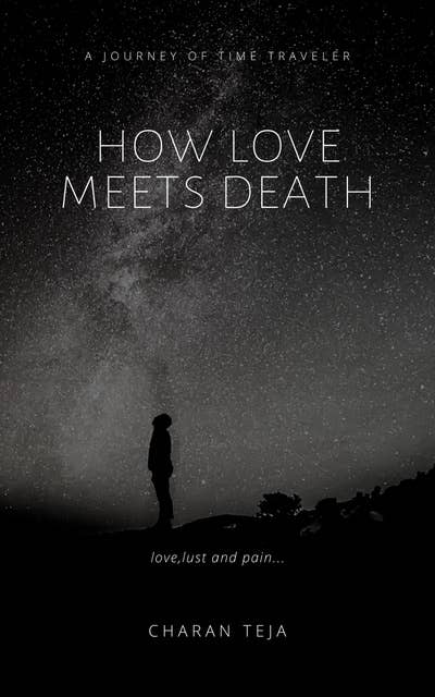 How Love Meets Death: A Journey of Time Traveler