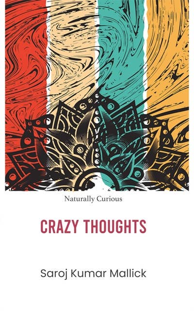 Crazy Thoughts: Naturally Curious