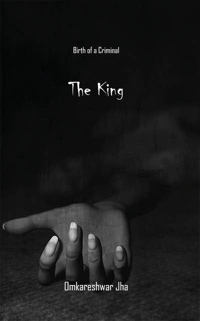 The King: Birth of a Criminal