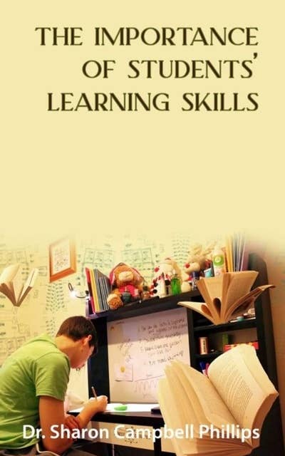 The Importance of Students’ Learning Skills: Education and Learning