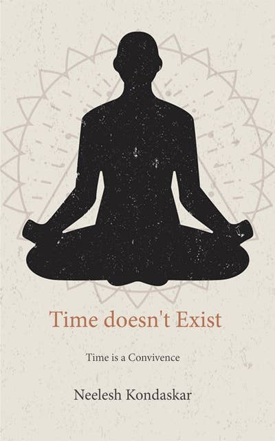 Time doesn't Exist: Time is a Convivence