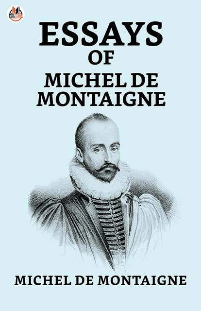 Essays of Michel de Montaigne - Ebook - Michel de Montaigne - ISBN 