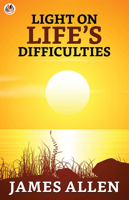 Light on life’s Difficulties