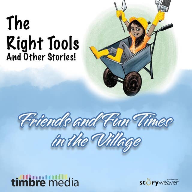 The Right Tools, And Other Stories!