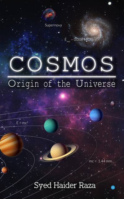 COSMOS -Origin of the Universe