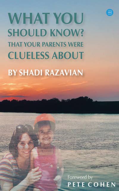 What You Should Know That your parents were clueless about