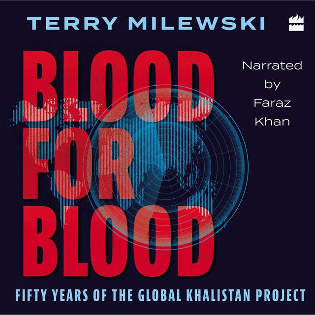 Blood for Blood: Fifty Years of the Global Khalistan Project