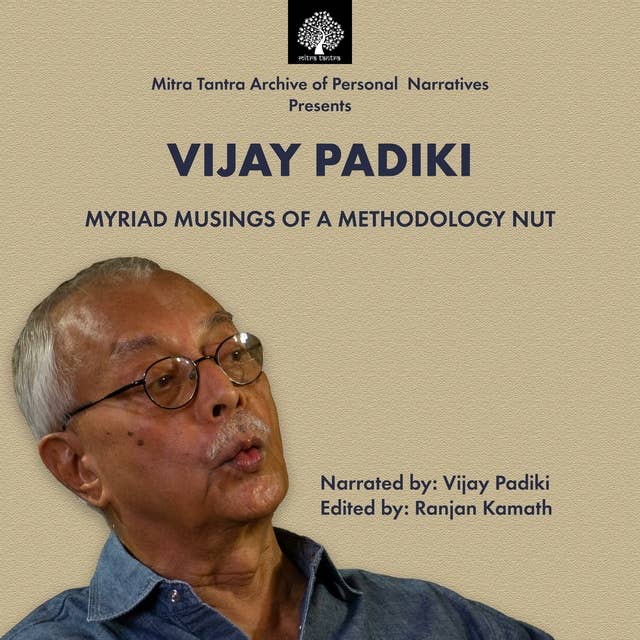Vijay Padaki: Myriad Musings OF A Methodology Nut