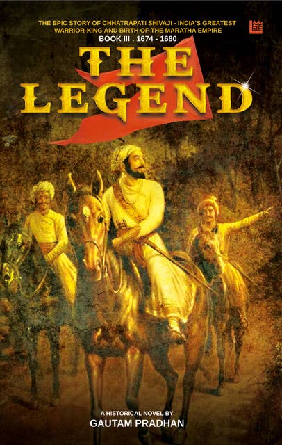 The Legend: Shivaji Trilogy Book III
