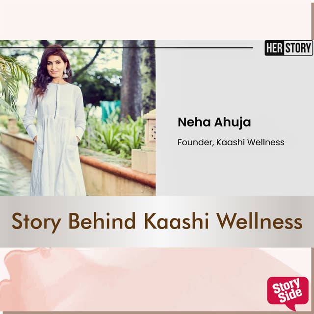 Story Behind Kaashi Wellness
