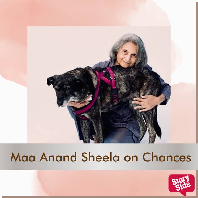 Maa Anand Sheela on Chances