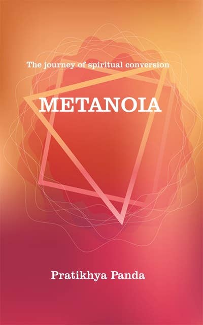 Metanoia: The Journey of Spiritual Conversion