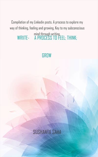 Write - a Process to Feel, Think, Grow