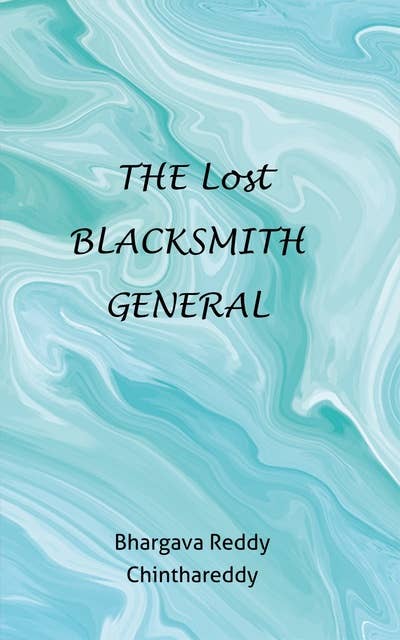The Lost Blacksmith General