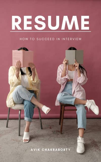 RESUME: How To Succeed In Interview