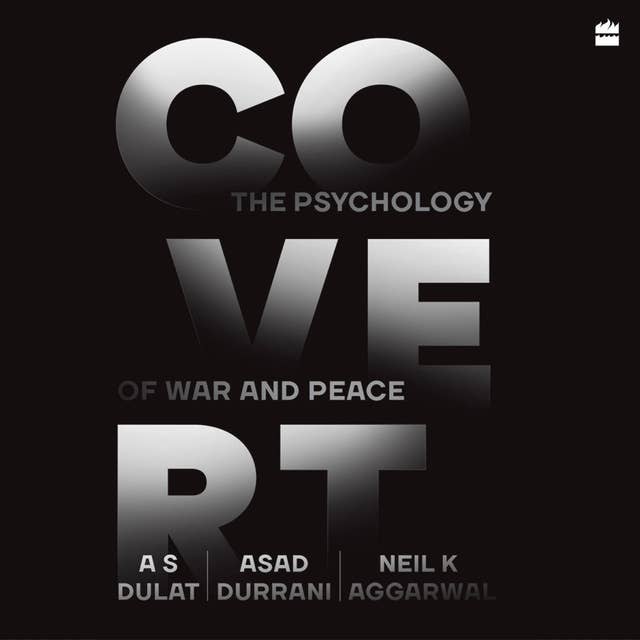 Covert: The Psychology of War and Peace