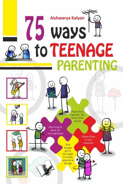 75 Ways to Teenage Parenting: Illustrated With One Liners On Each Page For A Quick Read