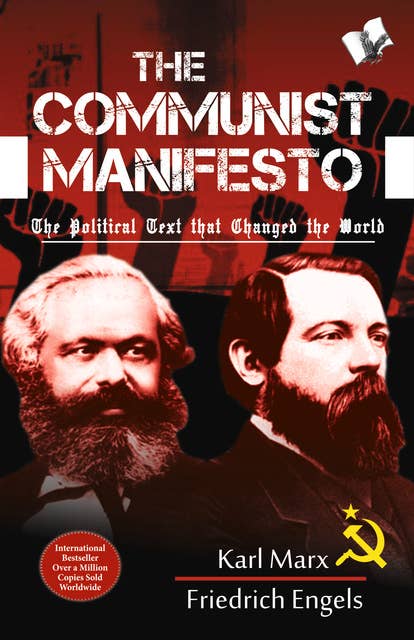 The Communist Manifesto: The Political Text that Changed the World