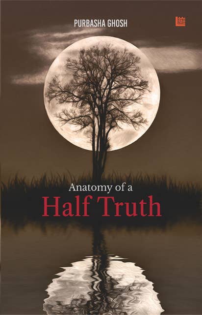 Anatomy of a Half Truth
