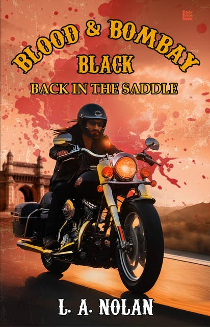 Blood & Bombay Black: Back in the Saddle