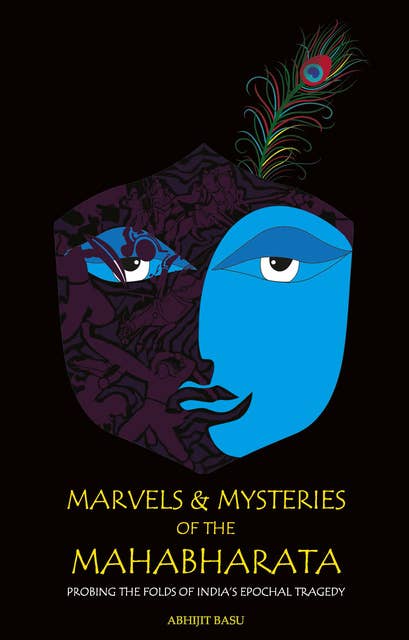 Marvels and Mysteries of the Mahabharata