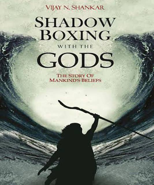 Shadow Boxing with the Gods