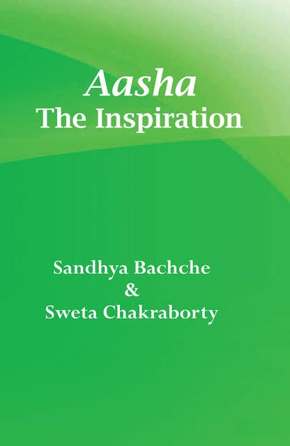 Aasha- the Inspiration