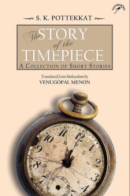 The Story of the Timepiece: A Collection of Short Stories