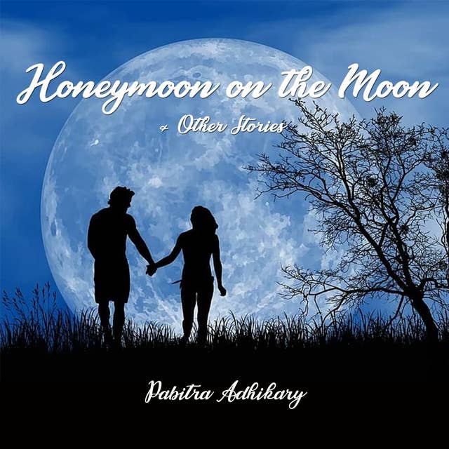 Honeymoon on the Moon and Other Stories