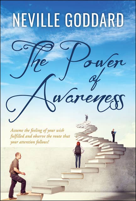 The Power of Awareness - Ebook - Neville Lancelot Goddard - Storytel