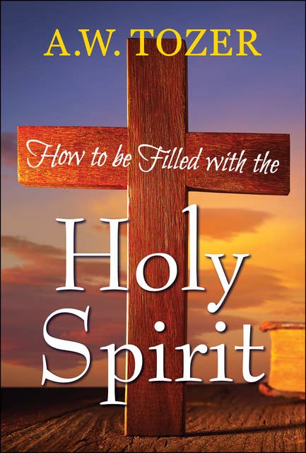 How to be filled with the Holy Spirit