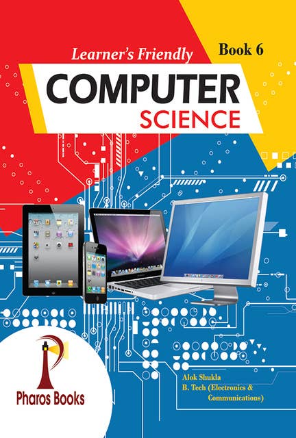 Learner's Friendly Computer Science 6
