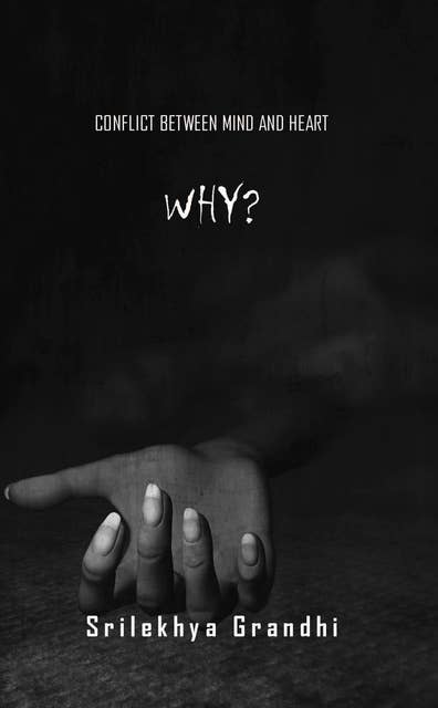Why?: Conflict between Mind and Heart