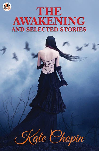 The Awakening and Selected Stories