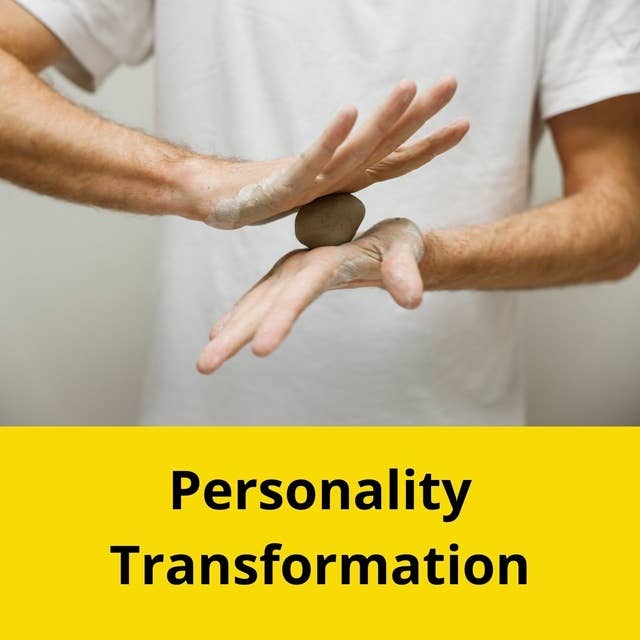 Personality Transformation