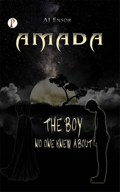 Amada : The Boy no one knew about