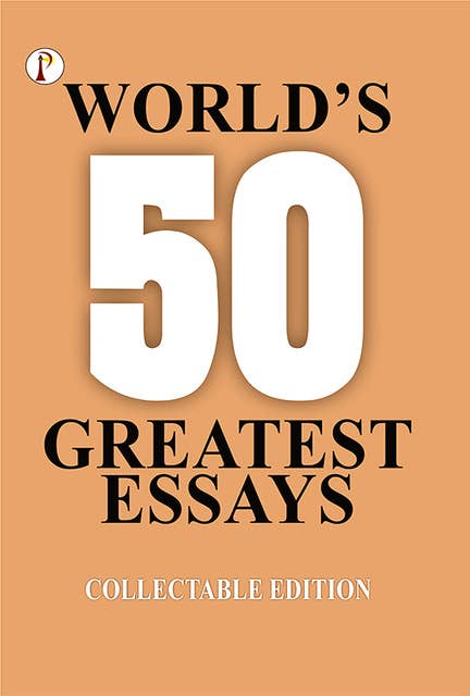 World's 50 Greatest Essays