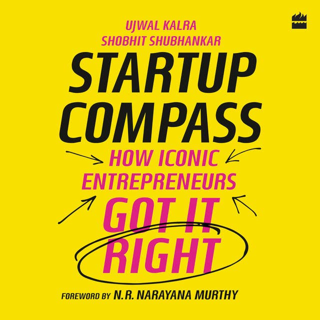 Startup Compass: How Iconic Entrepreneurs Got It Right
