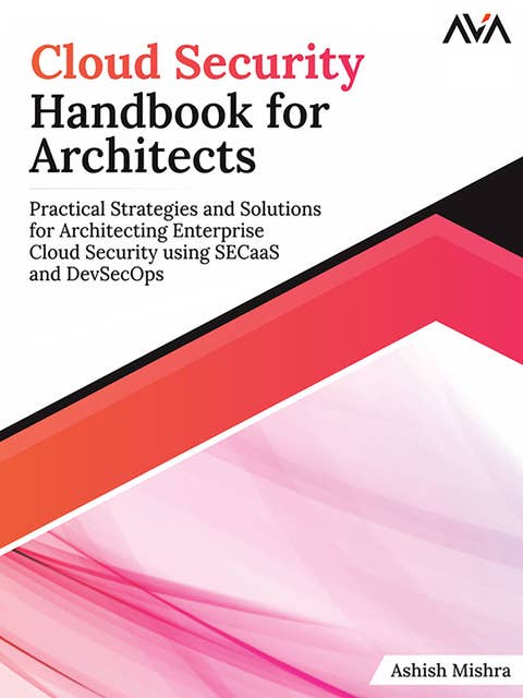 Cloud Security Handbook for Architects