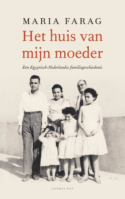 Het huis van mijn moeder: Een Egyptisch-Nederlandse familiegeschiedenis