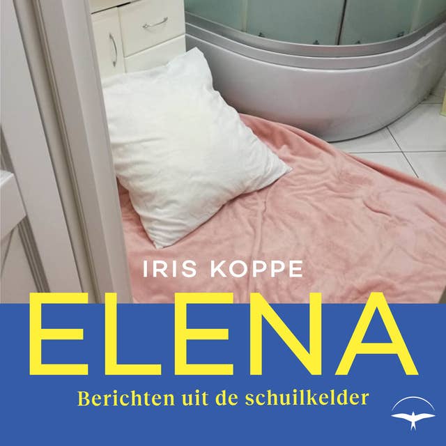 Elena: Berichten uit de schuilkelder
