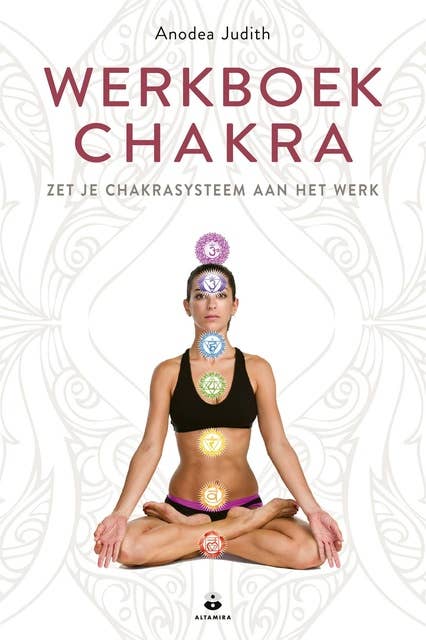 Werkboek chakra's: zet je chakrasysteem aan het werk
