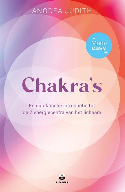 Chakra's - Made easy: Een praktische introductie tot de 7 energiecentra van het lichaam