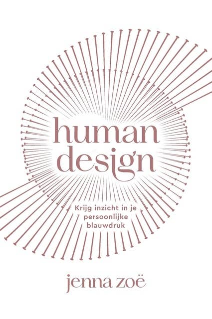 Human design: Krijg inzicht in je persoonlijke blauwdruk