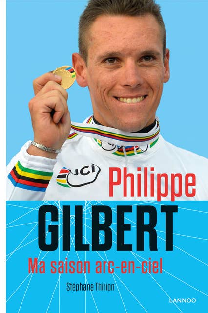 Philippe Gilbert: ma saison arc-en-ciel