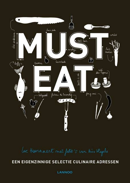 Must eat: een eigenzinnige selectie culinaire adressen