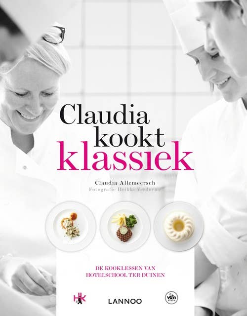 Claudia kookt klassiek: de kooklessen van hotelschool ter duinen