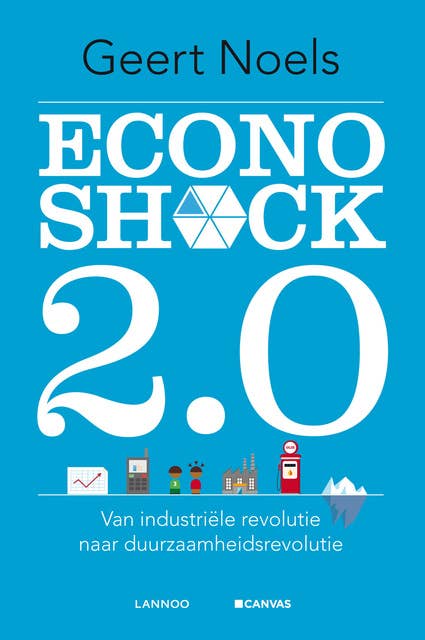 Econoshock 2.0: van industriele revolutie naar duurzaamheidsrevolute